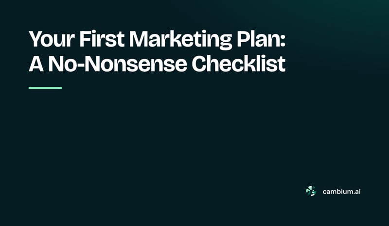 Your First Marketing Plan: A No-Nonsense Checklist