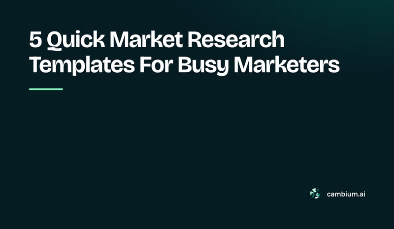 5 Quick Market Research Templates For Busy Marketers