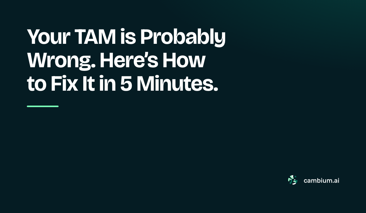 Your TAM is Probably Wrong. Here’s How to Fix It in 5 Minutes.