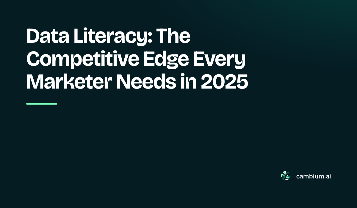 Data Literacy: The Competitive Edge Every Marketer Needs in 2025