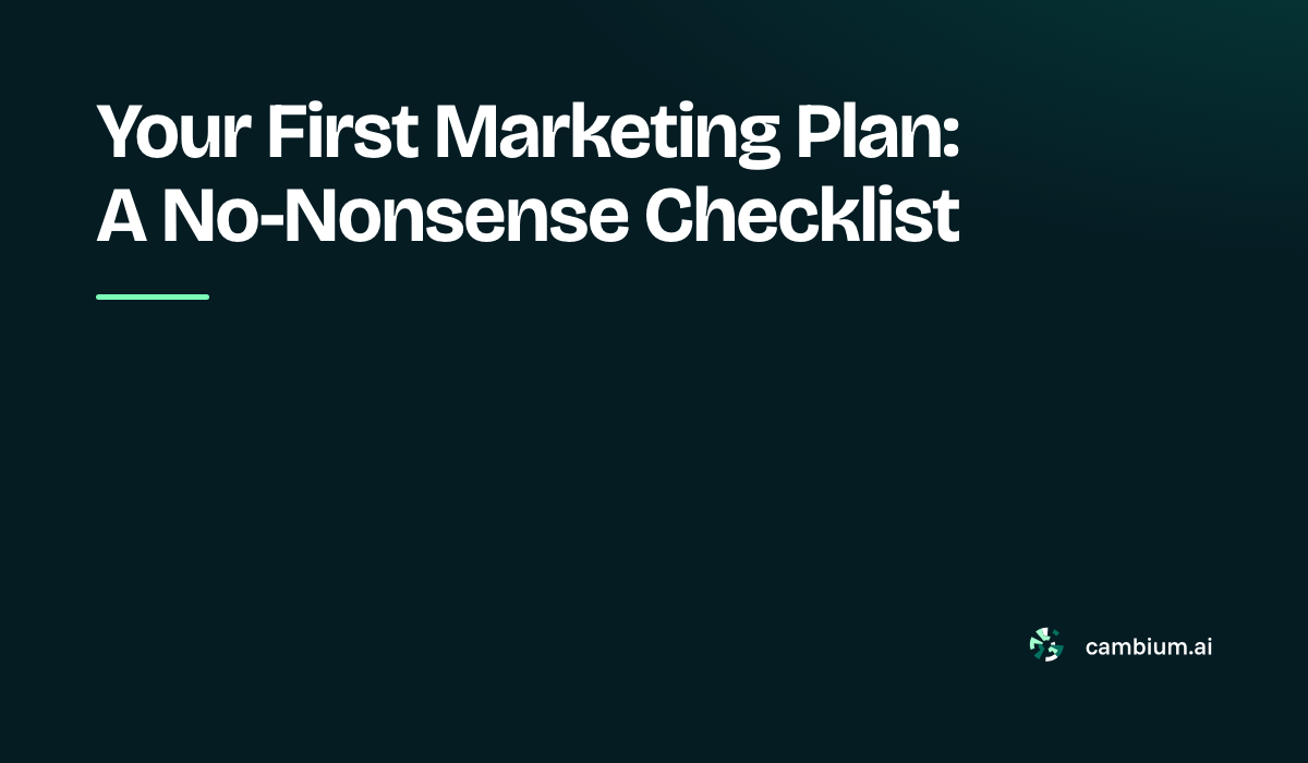 Your First Marketing Plan: A No-Nonsense Checklist