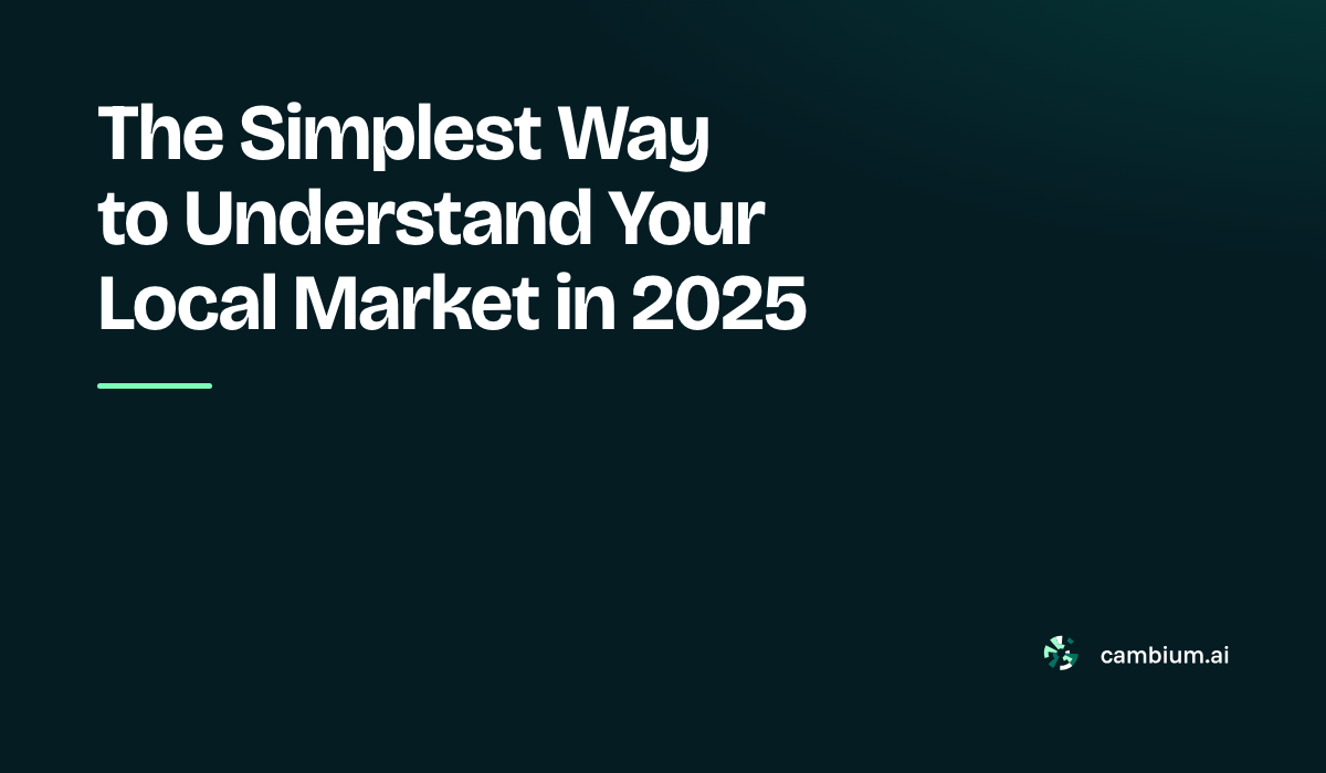 The Simplest Way to Understand Your Local Market in 2025