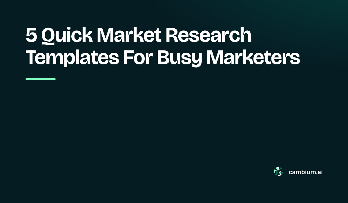 5 Quick Market Research Templates For Busy Marketers
